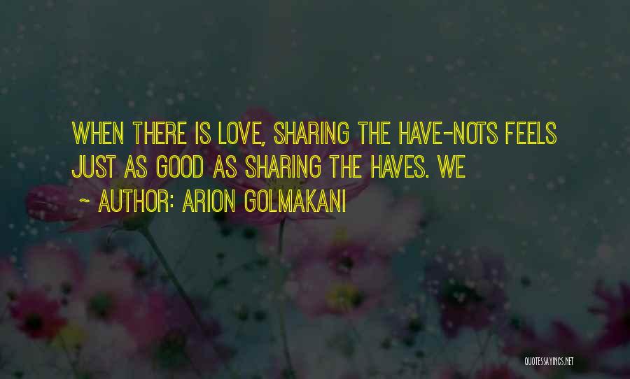 Sharing Love Quotes By Arion Golmakani