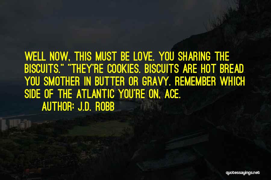 Sharing Love Quotes By J.D. Robb