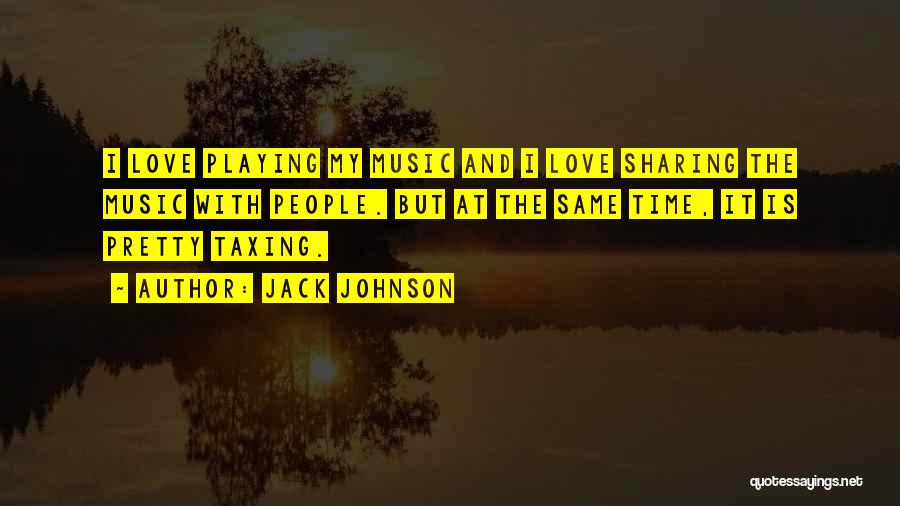 Sharing Love Quotes By Jack Johnson
