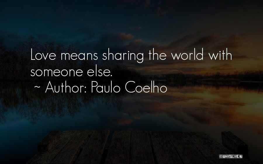 Sharing Love Quotes By Paulo Coelho