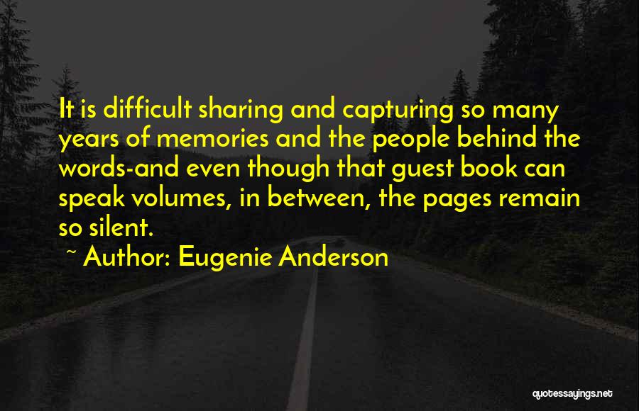 Sharing Memories Quotes By Eugenie Anderson