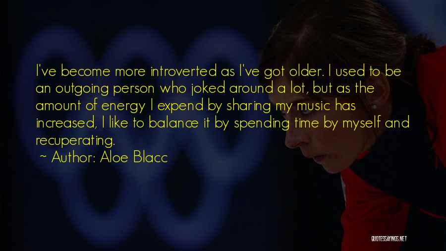 Sharing Music Quotes By Aloe Blacc