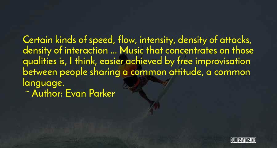 Sharing Music Quotes By Evan Parker