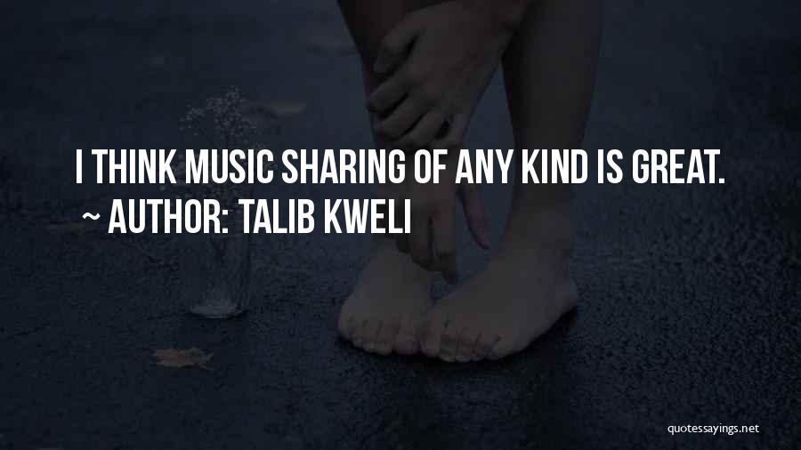 Sharing Music Quotes By Talib Kweli