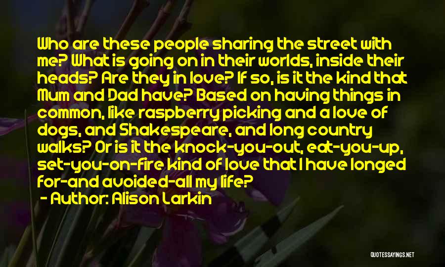 Sharing My Life With You Quotes By Alison Larkin