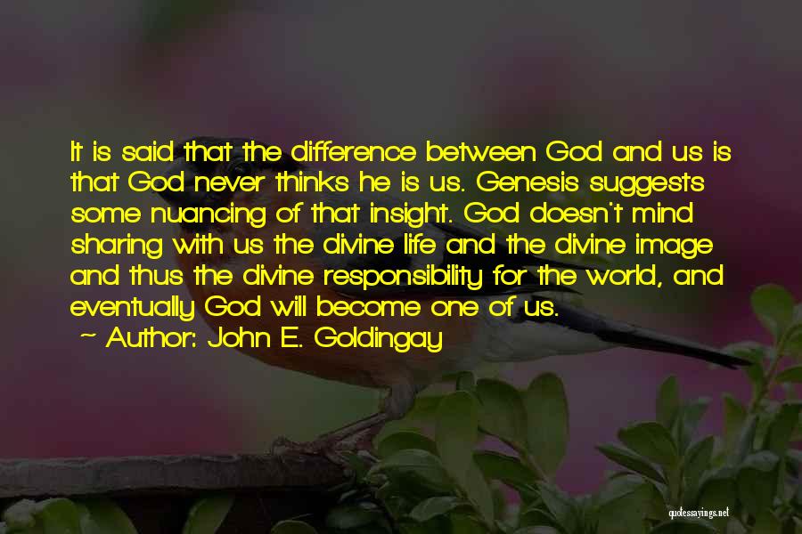 Sharing My Life With You Quotes By John E. Goldingay