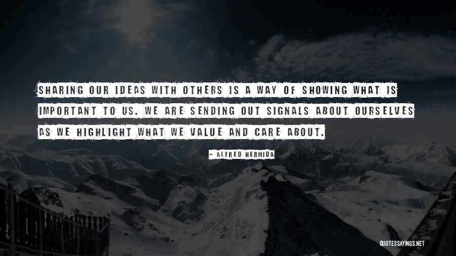 Sharing Of Ideas Quotes By Alfred Hermida Sharing Of Ideas Quotes By Alfred Hermida