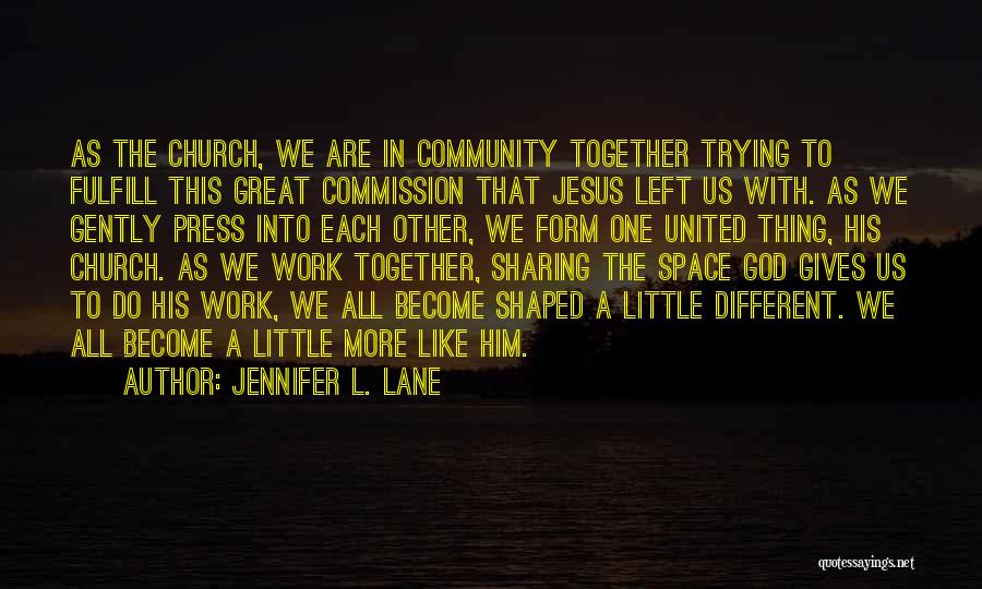 Sharing Our Faith Quotes By Jennifer L. Lane