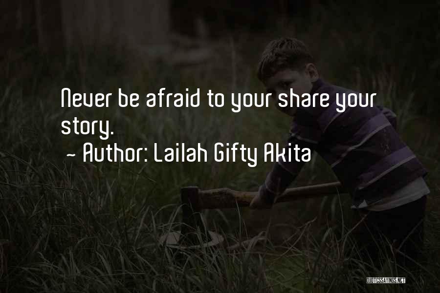 Sharing Our Faith Quotes By Lailah Gifty Akita