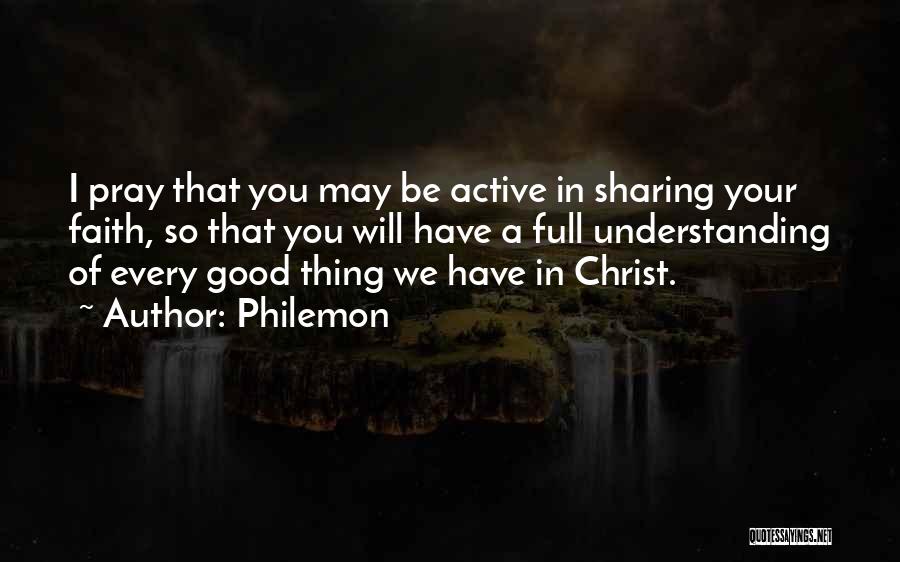 Sharing Our Faith Quotes By Philemon