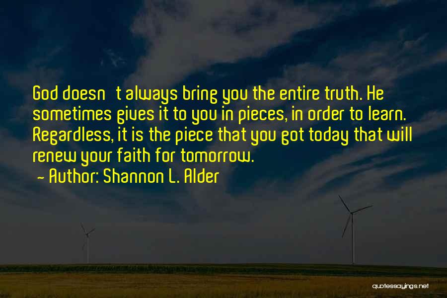 Sharing Our Faith Quotes By Shannon L. Alder