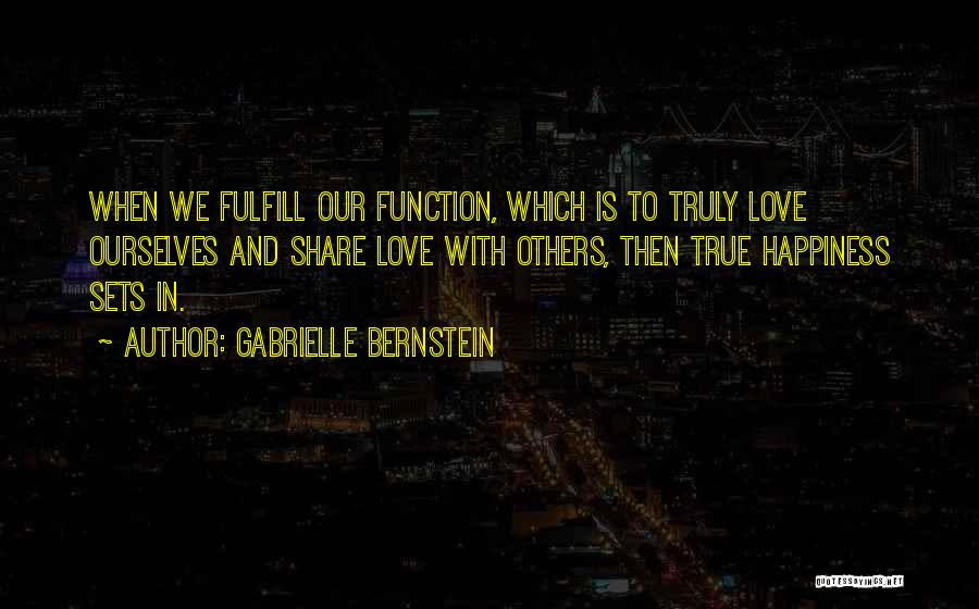 Sharing Our Happiness Quotes By Gabrielle Bernstein Sharing Our Happiness Quotes By Gabrielle Bernstein