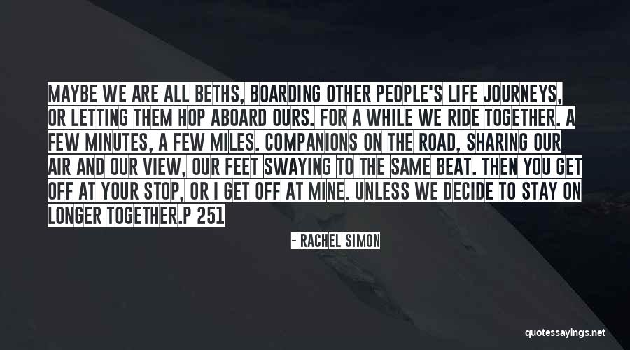 Sharing Our Life Together Quotes By Rachel Simon Sharing Our Life Together Quotes By Rachel Simon