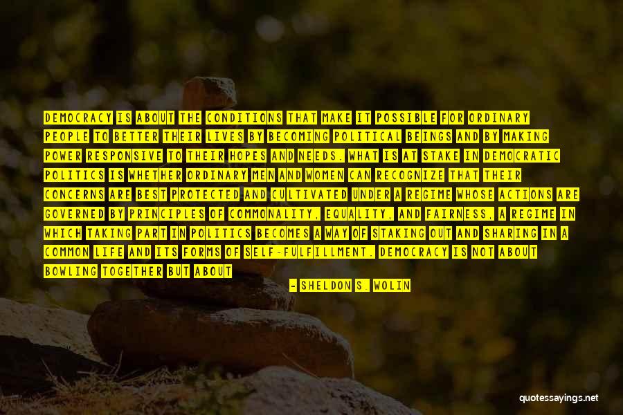 Sharing Our Life Together Quotes By Sheldon S. Wolin Sharing Our Life Together Quotes By Sheldon S. Wolin