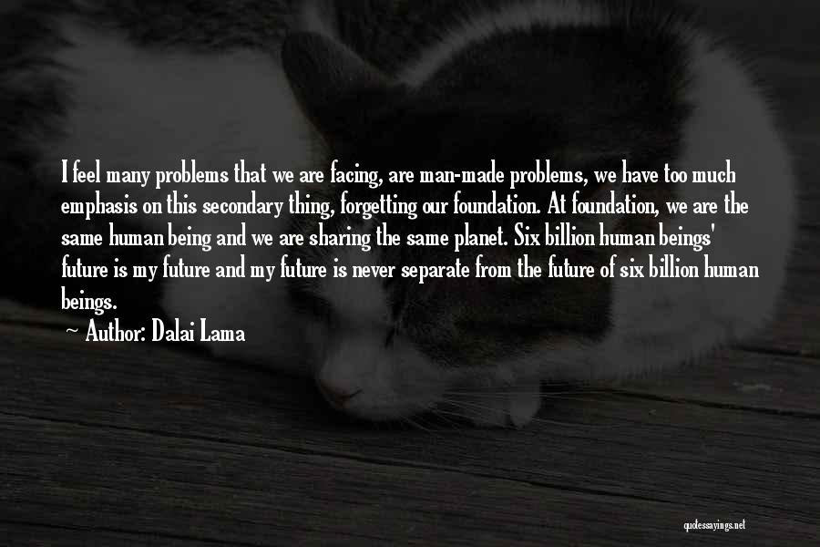 Sharing Problems Quotes By Dalai Lama