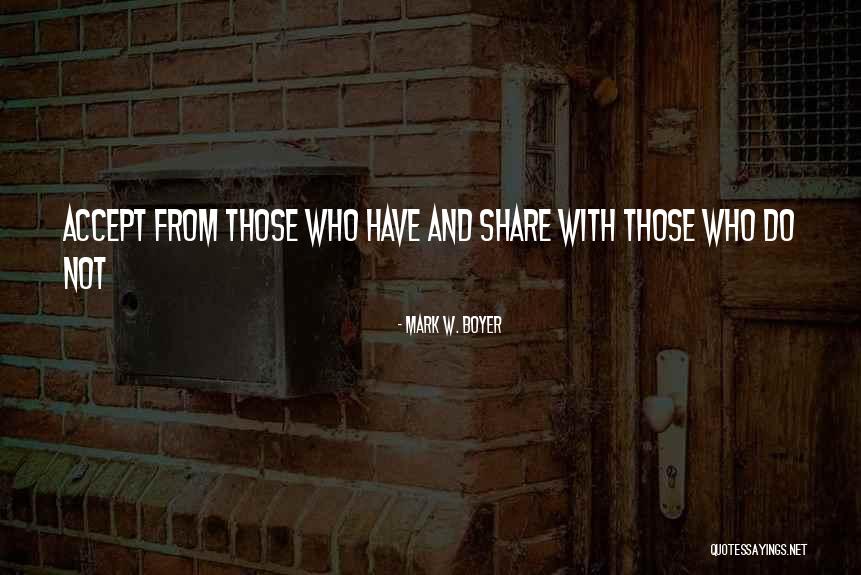 Sharing Quotes Quotes By Mark W. Boyer Sharing Quotes Quotes By Mark W. Boyer