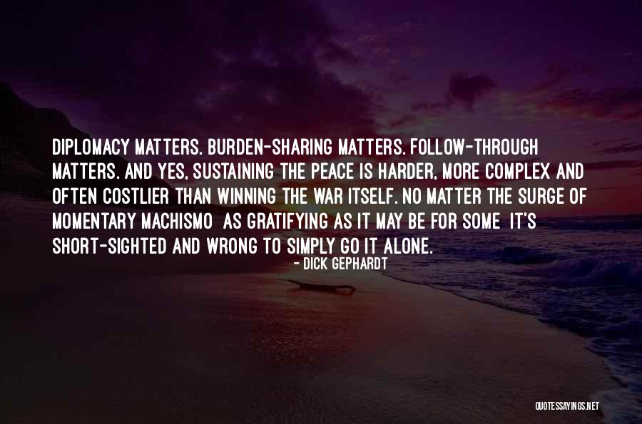 Sharing The Burden Quotes By Dick Gephardt Sharing The Burden Quotes By Dick Gephardt