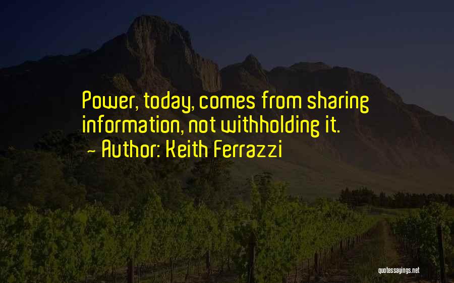 Sharing Too Much Information Quotes By Keith Ferrazzi