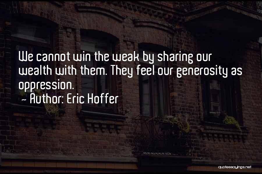 Sharing Wealth Quotes By Eric Hoffer