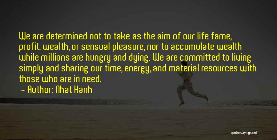 Sharing Wealth Quotes By Nhat Hanh