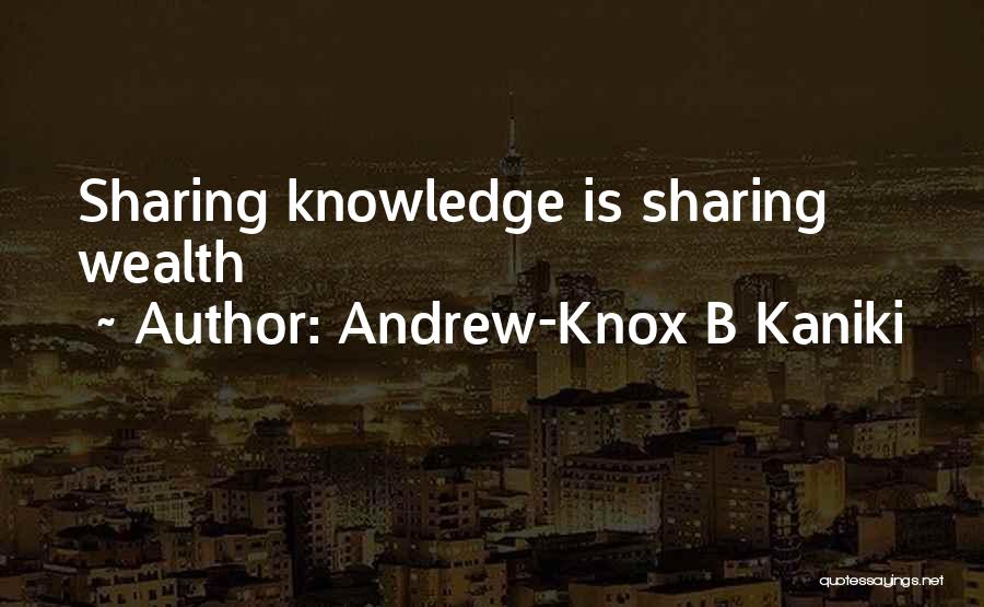 Sharing Wisdom Quotes By Andrew-Knox B Kaniki