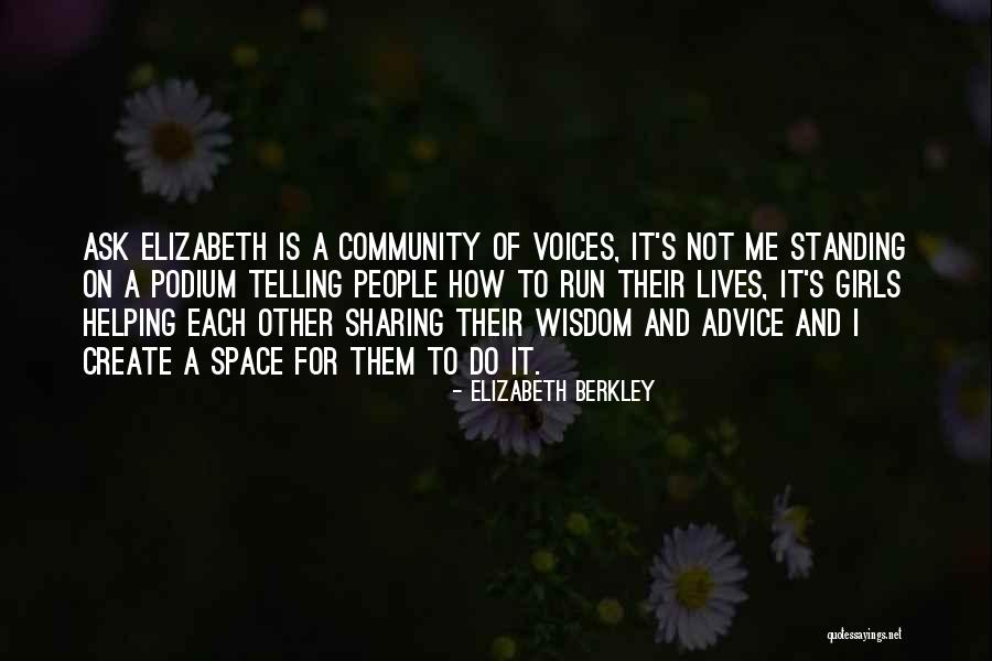 Sharing Wisdom Quotes By Elizabeth Berkley Sharing Wisdom Quotes By Elizabeth Berkley