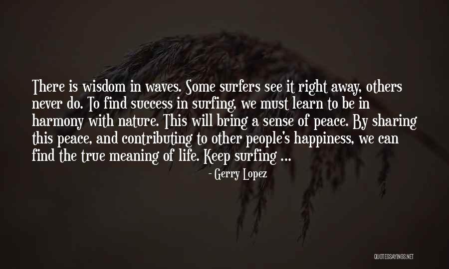 Sharing Wisdom Quotes By Gerry Lopez