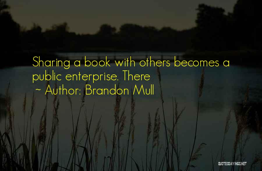 Sharing With Others Quotes By Brandon Mull