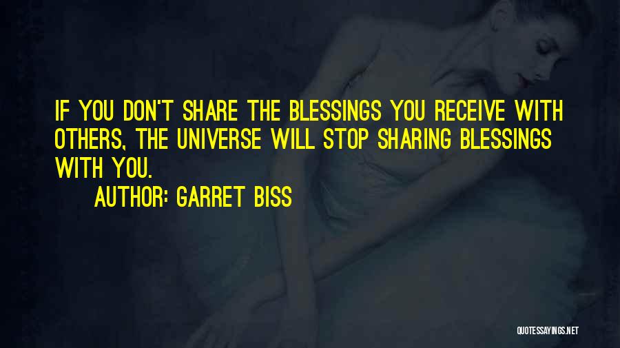 Sharing With Others Quotes By Garret Biss