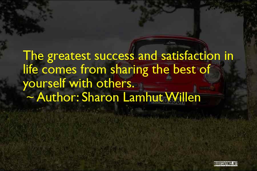Sharing With Others Quotes By Sharon Lamhut Willen