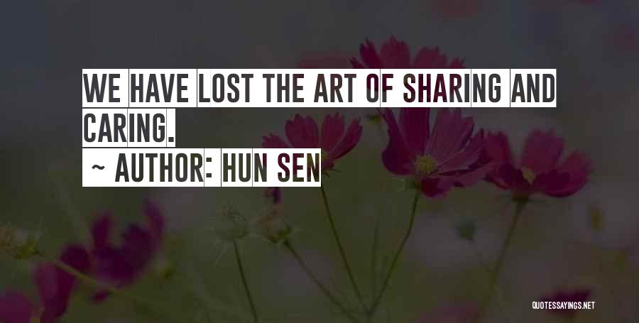 Sharing Your Art Quotes By Hun Sen