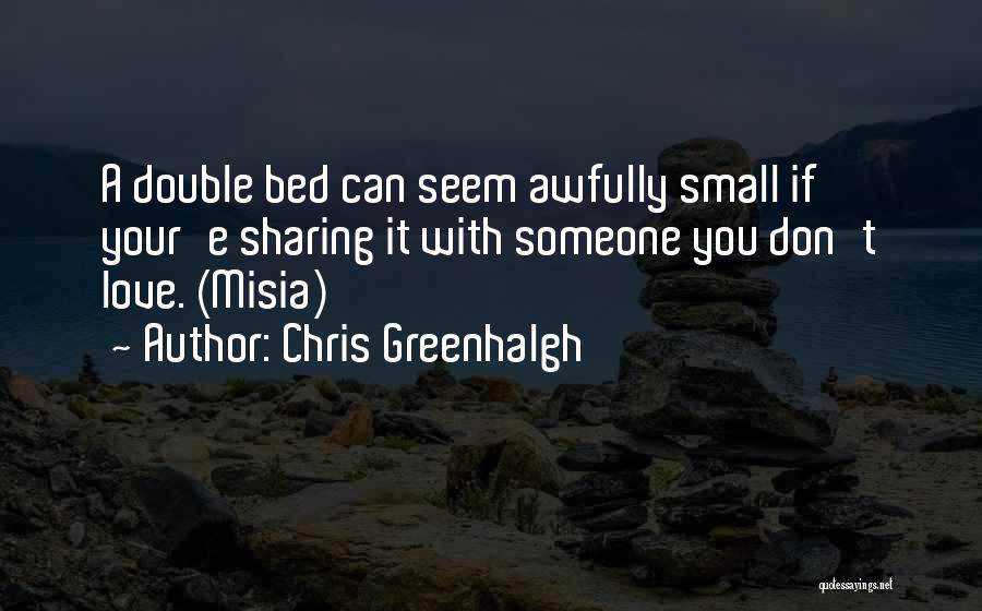 Sharing Your Bed Quotes By Chris Greenhalgh