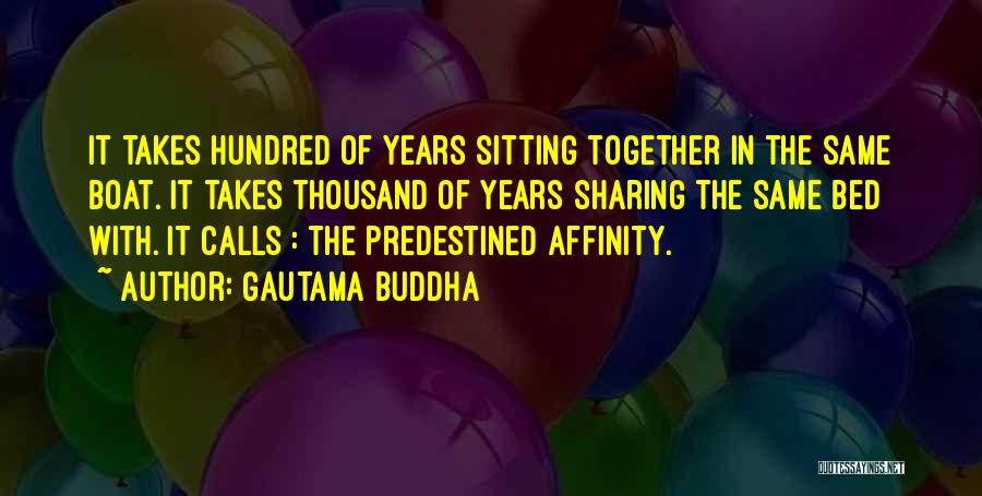 Sharing Your Bed Quotes By Gautama Buddha