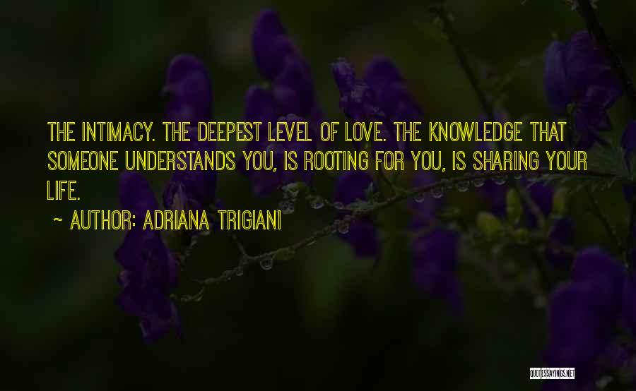 Sharing Your Love Quotes By Adriana Trigiani