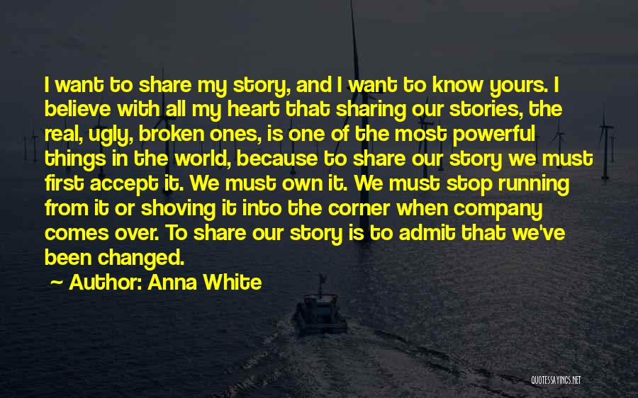 Sharing Your Story Quotes By Anna White