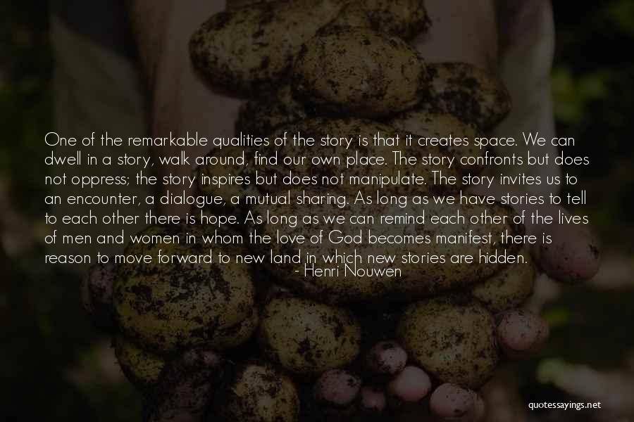 Sharing Your Story Quotes By Henri Nouwen