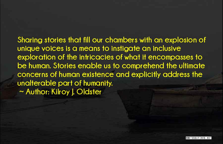 Sharing Your Story Quotes By Kilroy J. Oldster