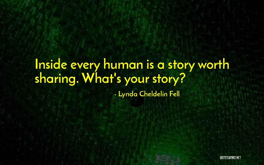 Sharing Your Story Quotes By Lynda Cheldelin Fell