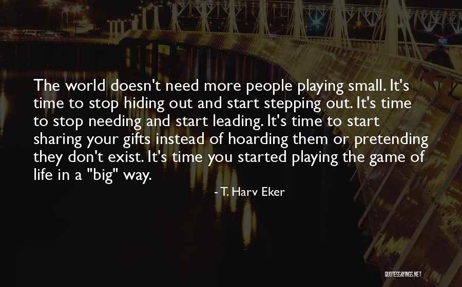 Sharing Your Time Quotes By T. Harv Eker Sharing Your Time Quotes By T. Harv Eker