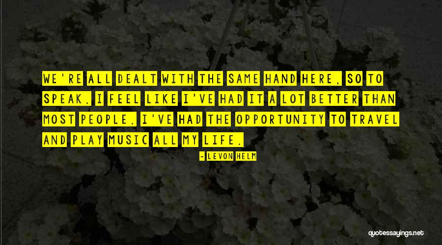 Sharisa Sloan Quotes By Levon Helm Sharisa Sloan Quotes By Levon Helm
