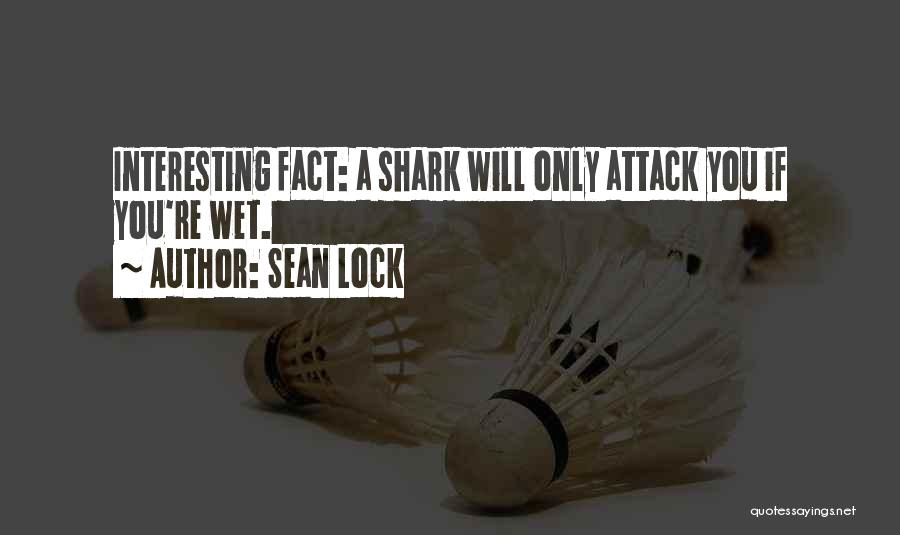 Shark Attack 3 Quotes By Sean Lock