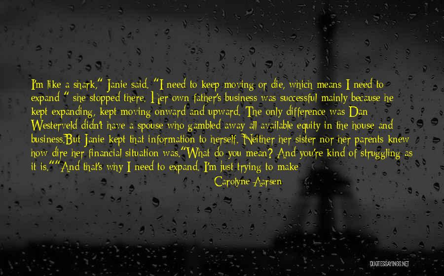 Shark Like Car Quotes By Carolyne Aarsen Shark Like Car Quotes By Carolyne Aarsen