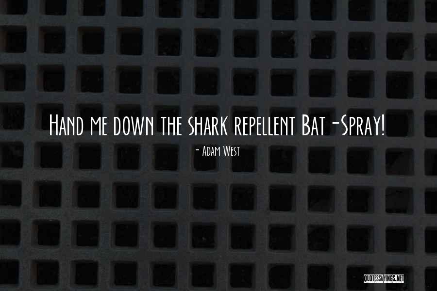 Shark Quotes By Adam West