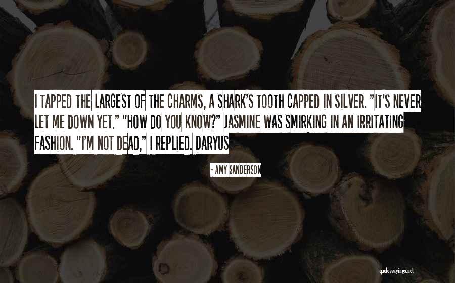 Shark Quotes By Amy Sanderson Shark Quotes By Amy Sanderson