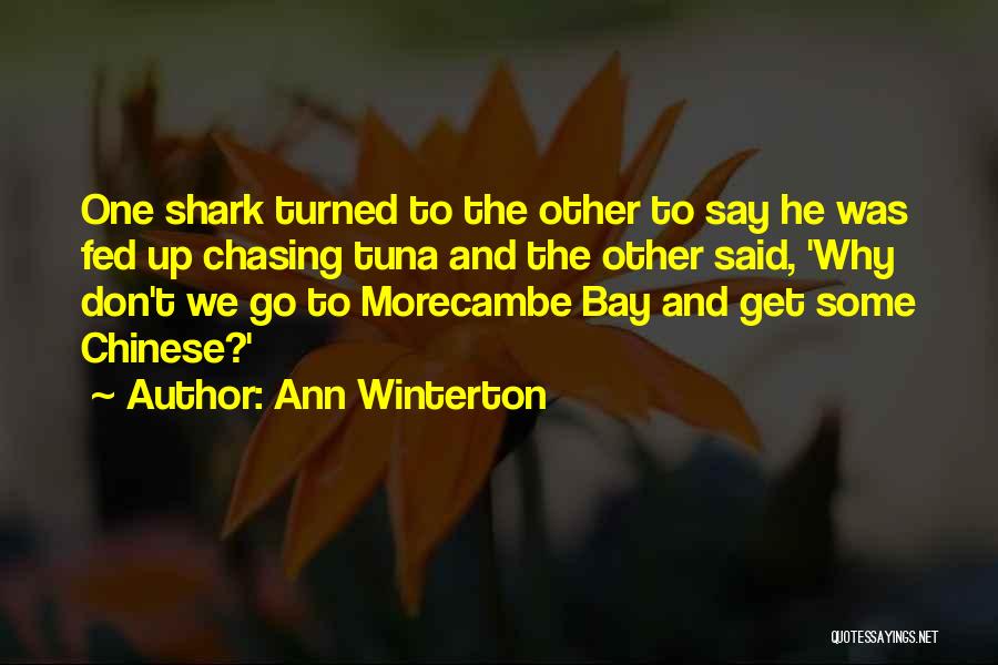 Shark Quotes By Ann Winterton