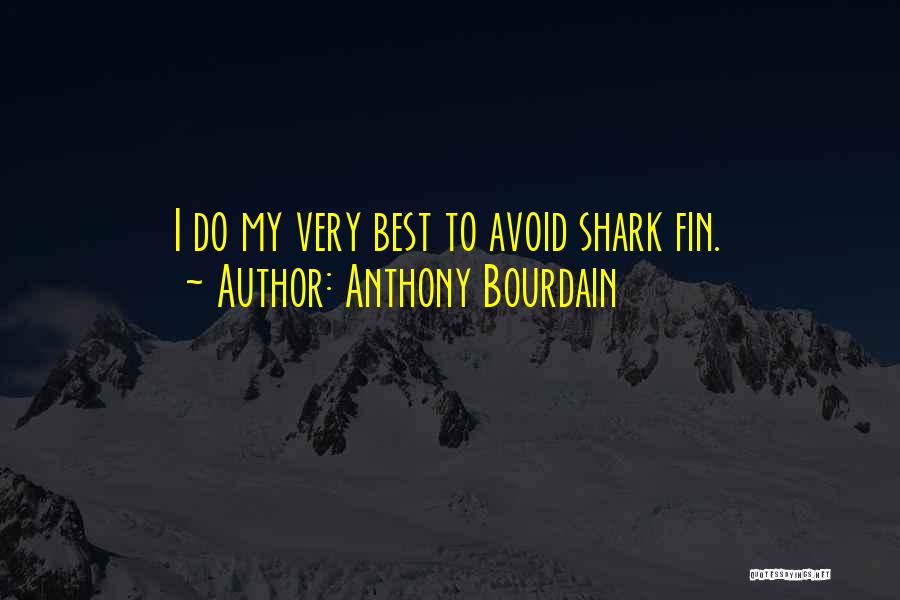 Shark Quotes By Anthony Bourdain