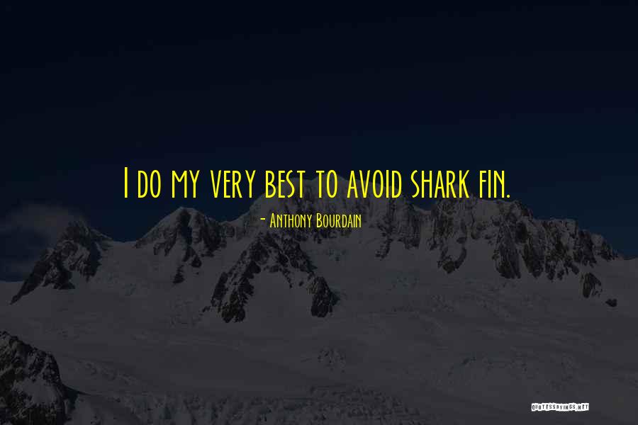 Shark Quotes By Anthony Bourdain