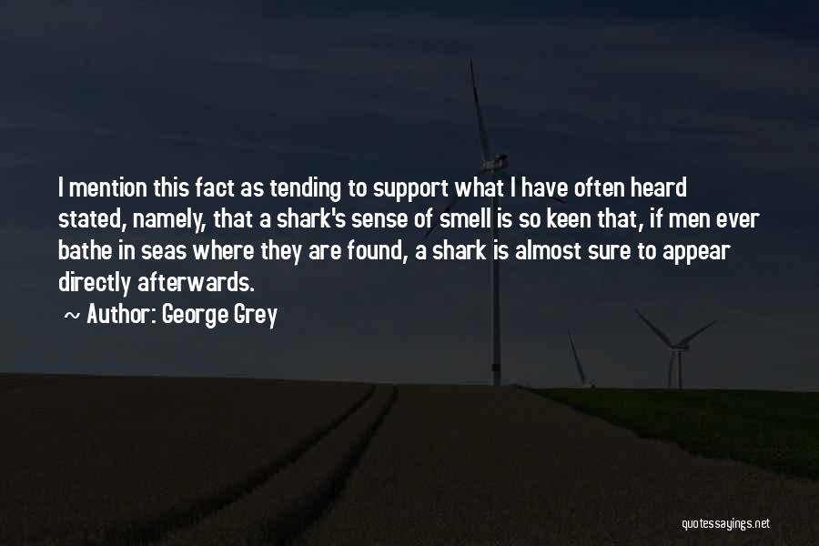 Shark Quotes By George Grey