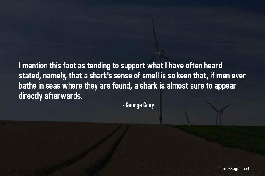 Shark Quotes By George Grey