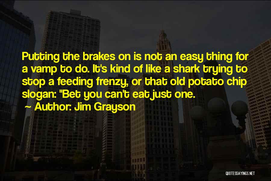 Shark Quotes By Jim Grayson